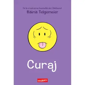 Curaj, Raina Telgemeier - Editura Art - 